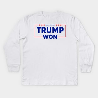 Never Forget Trump Won Kids Long Sleeve T-Shirt